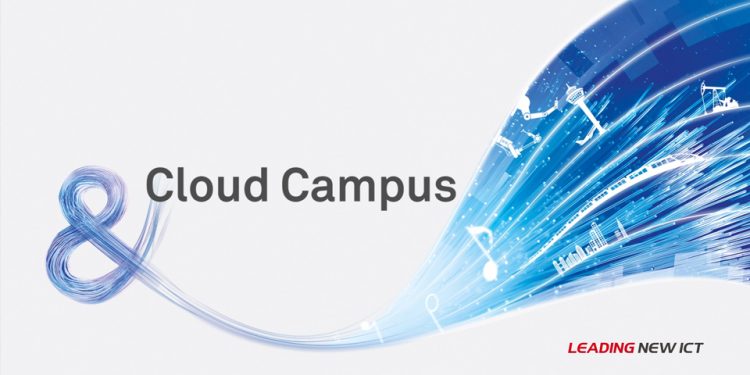 Huawei says CloudCampus solution redefining enterprise campus networks